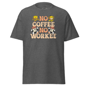 Unisex classic tee | No Workee