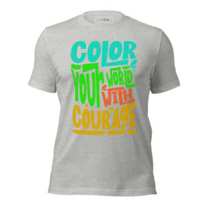 Unisex t-shirt | Color Courage